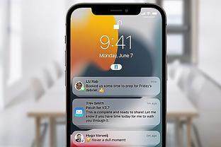 苹果iOS15正式发布 改进全新通知界面